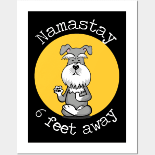 Namastay 6 Feet Away Schnauzer Posters and Art